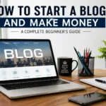 How to Start a Blog and Make Money in 2026